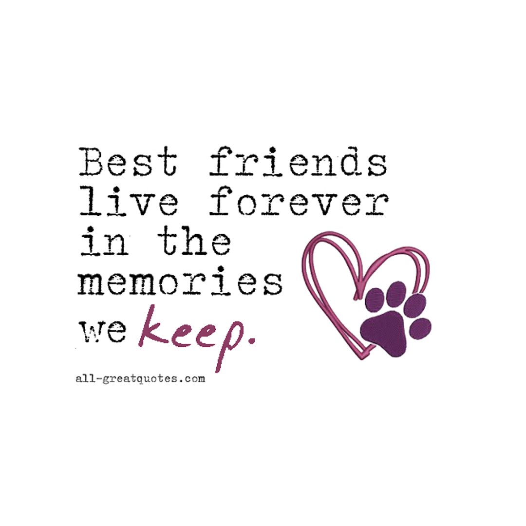 Pet grief picture quote best friends live forever.