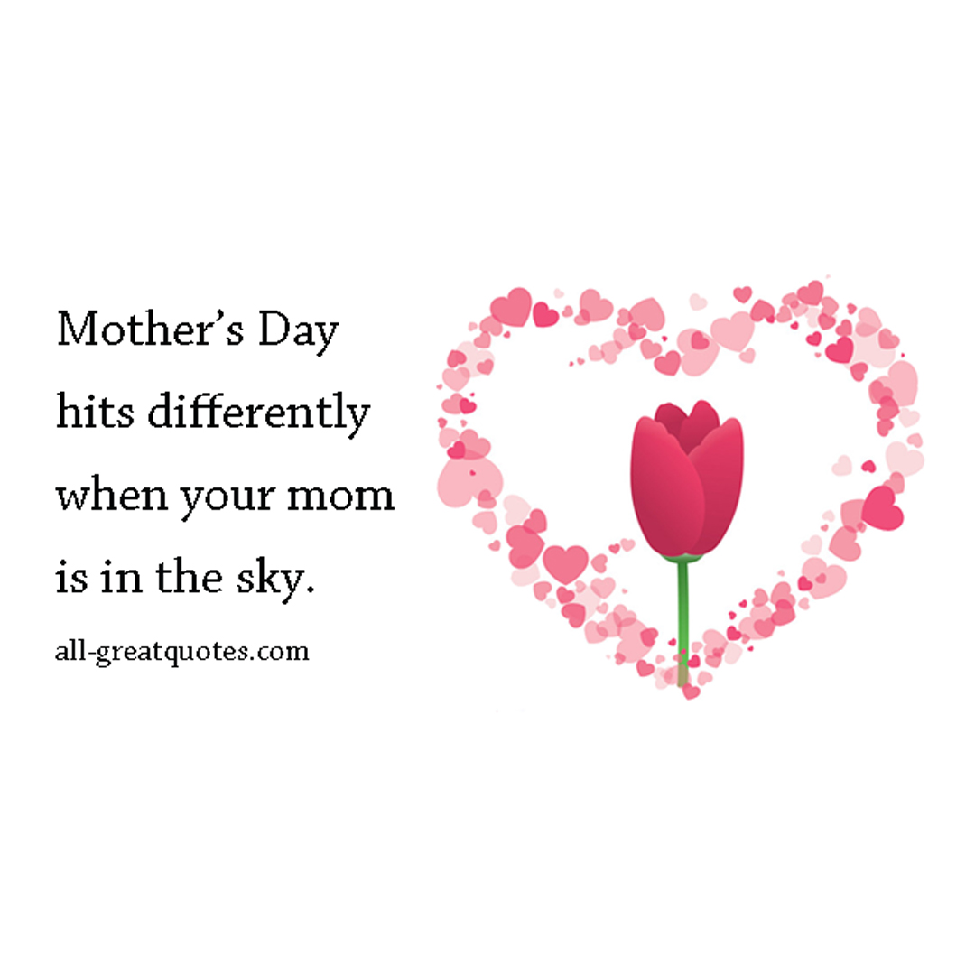 When your mother is in the sky. Grief quote card for Mothers Day.